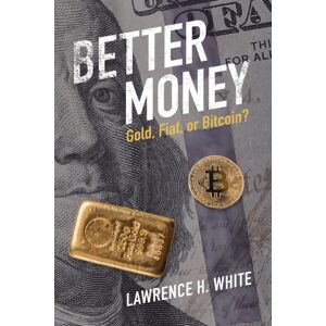 Cambridge University Press Better Money : Gold, Fiat, Or Bitcoin? Cambridge University Press Better Money : Gold, Fiat, Or Bitcoin?