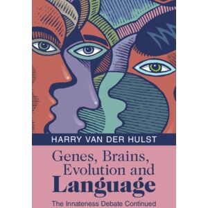 Cambridge University Press Genes, Brains, Evolution And Language : The Innateness Debate Continued Cambridge University Press Genes, Brains, Evolution And Language : The Innateness Debate Continued