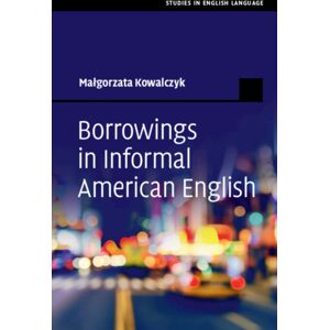 Cambridge University Press Borrowings In Informal American English Cambridge University Press Borrowings In Informal American English