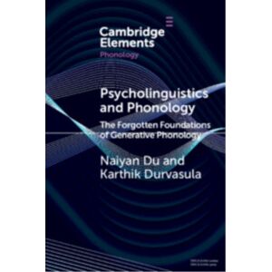 Cambridge University Press Psycholinguistics And Phonology : The Forgotten Foundations Of Generative Phonology Cambridge University Press Psycholinguistics And Phonology : The Forgotten Foundations Of Generative Phonology