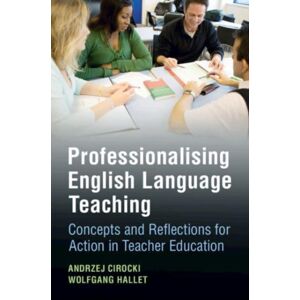 Cambridge University Press Professionalising English Language Teaching : Concepts And Reflections For Action In Teacher Education Cambridge University Press Professionalising English Language Teaching : Concepts And Reflections For Action In Teacher Education