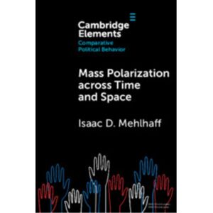 Cambridge University Press Mass Polarization Across Time And Space Cambridge University Press Mass Polarization Across Time And Space