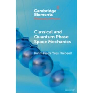 Cambridge University Press Classical And Quantum Phase Space Mechanics Cambridge University Press Classical And Quantum Phase Space Mechanics