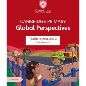 Cambridge University Press Cambridge Primary Global Perspectives Teacher'S Resource 3 With Digital Access Cambridge University Press Cambridge Primary Global Perspectives Teacher'S Resource 3 With Digital Access