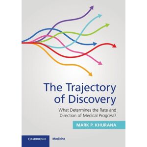 Cambridge University Press The Trajectory Of Discovery : What Determines The Rate And Direction Of Medical Progress? Cambridge University Press The Trajectory Of Discovery : What Determines The Rate And Direction Of Medical Progress?