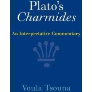 Cambridge University Press Plato'S Charmides : An Interpretative Commentary Cambridge University Press Plato'S Charmides : An Interpretative Commentary