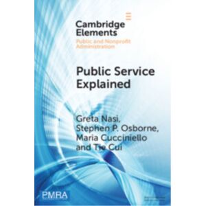 Cambridge University Press Public Service Explained : The Role Of Citizens In Creation Cambridge University Press Public Service Explained : The Role Of Citizens In Creation
