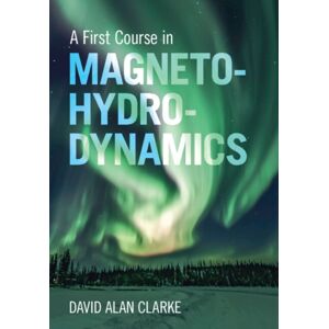Cambridge University Press A First Course In Magnetohydrodynamics Cambridge University Press A First Course In Magnetohydrodynamics