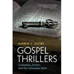 Cambridge University Press Gospel Thrillers : Conspiracy, Fiction, And The Vulnerable Bible Cambridge University Press Gospel Thrillers : Conspiracy, Fiction, And The Vulnerable Bible