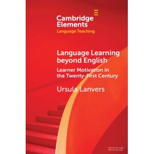 Cambridge University Press Language Learning Beyond English : Learner Motivation In The Twenty-First Century Cambridge University Press Language Learning Beyond English : Learner Motivation In The Twenty-First Century