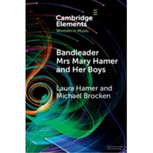 Cambridge University Press Bandleader Mrs Mary Hamer And Her Boys : Popular Music And Dance Cultures In Interwar Liverpool Cambridge University Press Bandleader Mrs Mary Hamer And Her Boys : Popular Music And Dance Cultures In Interwar Liverpool