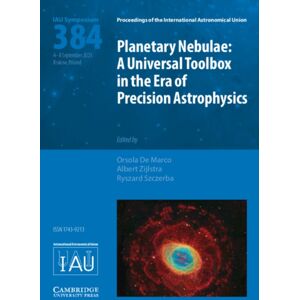 Cambridge University Press Planetary Nebulae (Iau S384) : A Universal Toolbox In The Era Of Precision Astrophysics Cambridge University Press Planetary Nebulae (Iau S384) : A Universal Toolbox In The Era Of Precision Astrophysics