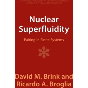 Cambridge University Press Nuclear Superfluidity : Pairing In Finite Systems Cambridge University Press Nuclear Superfluidity : Pairing In Finite Systems