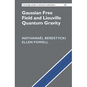 Cambridge University Press Gaussian Free Field And Liouville Quantum Gravity Cambridge University Press Gaussian Free Field And Liouville Quantum Gravity