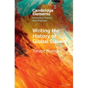 Cambridge University Press Writing The History Of Global Slavery Cambridge University Press Writing The History Of Global Slavery