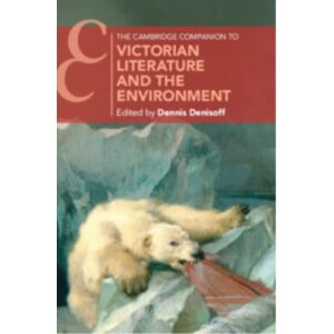 Cambridge University Press The Cambridge Companion To Victorian Literature And The Environment Cambridge University Press The Cambridge Companion To Victorian Literature And The Environment