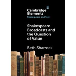 Cambridge University Press Shakespeare Broadcasts And The Question Of Cambridge University Press Shakespeare Broadcasts And The Question Of