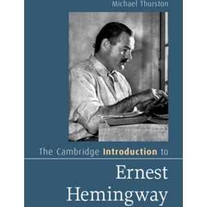 Cambridge University Press The Cambridge Introduction To Ernest Hemingway Cambridge University Press The Cambridge Introduction To Ernest Hemingway