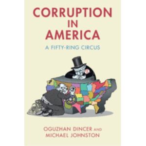 Cambridge University Press Corruption In America : A Fifty-Ring Circus Cambridge University Press Corruption In America : A Fifty-Ring Circus