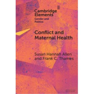Cambridge University Press Conflict And Maternal Health : Linking The Gendered Causes And Gendered Consequences Of War Cambridge University Press Conflict And Maternal Health : Linking The Gendered Causes And Gendered Consequences Of War