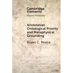 Cambridge University Press Aristotelian Ontological Priority And Metaphysical Grounding Cambridge University Press Aristotelian Ontological Priority And Metaphysical Grounding