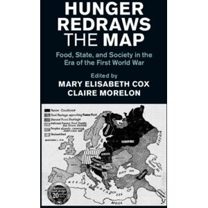 Cambridge University Press Hunger Redraws The Map : Food, State, And Society In The Era Of The First World War Cambridge University Press Hunger Redraws The Map : Food, State, And Society In The Era Of The First World War