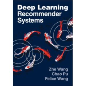 Cambridge University Press Deep Learning Recommender Systems Cambridge University Press Deep Learning Recommender Systems