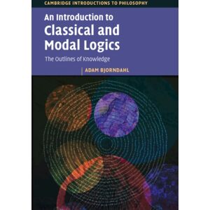 Cambridge University Press An Introduction To Classical And Modal Logics : The Outlines Of Knowledge Cambridge University Press An Introduction To Classical And Modal Logics : The Outlines Of Knowledge