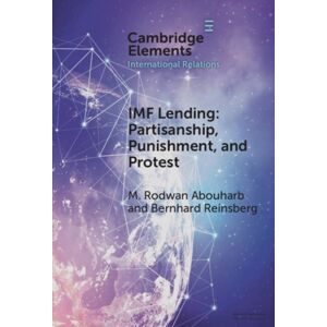 Cambridge University Press Imf Lending : Partisanship, Punishment, And Protest Cambridge University Press Imf Lending : Partisanship, Punishment, And Protest