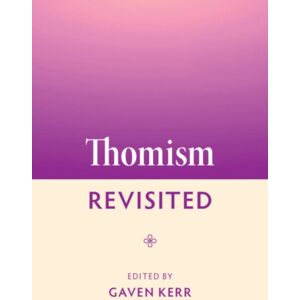 Cambridge University Press Thomism Revisited Cambridge University Press Thomism Revisited