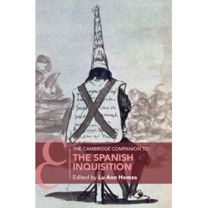 Cambridge University Press The Cambridge Companion To The Spanish Inquisition Cambridge University Press The Cambridge Companion To The Spanish Inquisition