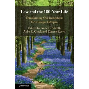 Cambridge University Press Law And The 100-Year Life : Transforming Our Institutions For A Longer Lifespan Cambridge University Press Law And The 100-Year Life : Transforming Our Institutions For A Longer Lifespan