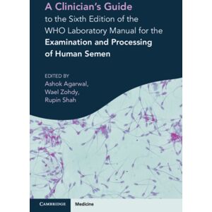 Cambridge University Press A Clinician'S Guide To The Sixth Edition Of The Who Laboratory Manual For The Examination And Processing Of Human Semen Cambridge University Press A Clinician'S Guide To The Sixth Edition Of The Who Laboratory Manual For The Examination And Processing Of Human Semen