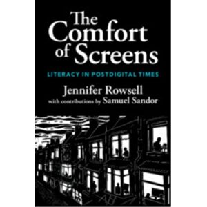 Cambridge University Press The Comfort Of Screens : Literacy In Postdigital Times Cambridge University Press The Comfort Of Screens : Literacy In Postdigital Times
