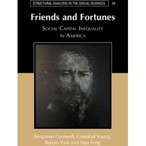 Cambridge University Press Friends And Fortunes : Social Capital Inequality In America Cambridge University Press Friends And Fortunes : Social Capital Inequality In America