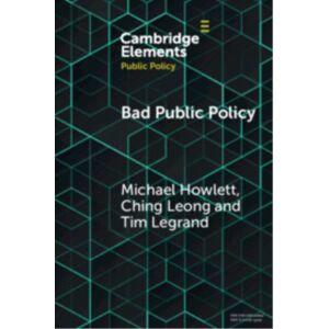 Cambridge University Press Bad Public Policy : Malignity, Volatility And The Inherent Vices Of Policymaking Cambridge University Press Bad Public Policy : Malignity, Volatility And The Inherent Vices Of Policymaking