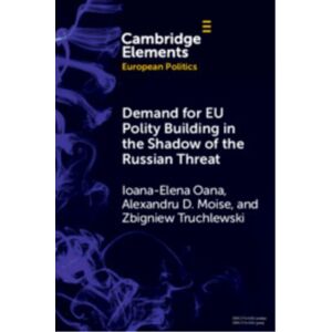 Cambridge University Press Demand For Eu Polity Building In The Shadow Of The Russian Threat Cambridge University Press Demand For Eu Polity Building In The Shadow Of The Russian Threat