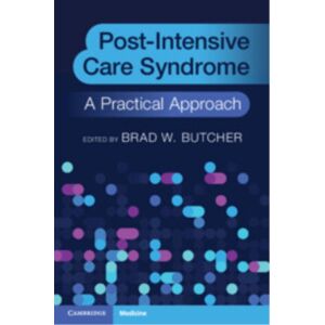Cambridge University Press Post-Intensive Care Syndrome : A Practical Approach Cambridge University Press Post-Intensive Care Syndrome : A Practical Approach