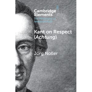Cambridge University Press Kant On Respect (Achtung) Cambridge University Press Kant On Respect (Achtung)