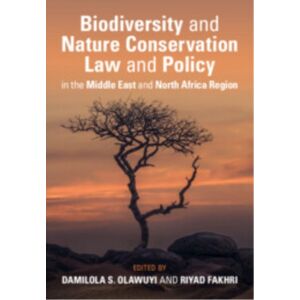 Cambridge University Press Biodiversity And Nature Conservation Law And Policy In The Middle East And North Africa Region Cambridge University Press Biodiversity And Nature Conservation Law And Policy In The Middle East And North Africa Region