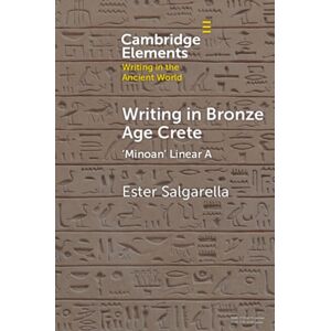 Cambridge University Press Writing In Bronze Age Crete : ‘minoan' Linear A Cambridge University Press Writing In Bronze Age Crete : ‘minoan' Linear A