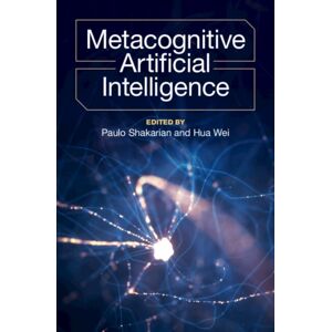 Cambridge University Press Metacognitive Artificial Intelligence Cambridge University Press Metacognitive Artificial Intelligence