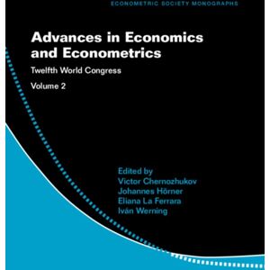 Cambridge University Press Advances In Economics And Econometrics: Volume 2 : Twelfth World Congress Cambridge University Press Advances In Economics And Econometrics: Volume 2 : Twelfth World Congress