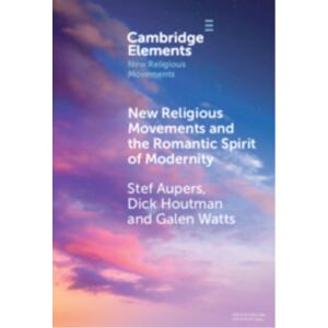 Cambridge University Press Religious Movements And The Romantic Spirit Of Modernity Cambridge University Press Religious Movements And The Romantic Spirit Of Modernity
