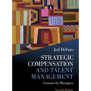 Cambridge University Press Strategic Compensation And Talent Management : Lessons For Managers Cambridge University Press Strategic Compensation And Talent Management : Lessons For Managers