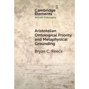 Cambridge University Press Aristotelian Ontological Priority And Metaphysical Grounding Cambridge University Press Aristotelian Ontological Priority And Metaphysical Grounding