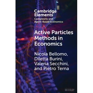 Cambridge University Press Active Particles Methods In Economics : Perspectives In The Interaction Between Mathematics And Economics Cambridge University Press Active Particles Methods In Economics : Perspectives In The Interaction Between Mathematics And Economics