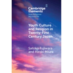 Cambridge University Press Youth Culture And Religion In Twenty-First Century Japan : From Hyper-Real To 2.5-Dimensional Religion Cambridge University Press Youth Culture And Religion In Twenty-First Century Japan : From Hyper-Real To 2.5-Dimensional Religion