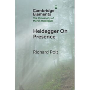 Cambridge University Press Heidegger On Presence Cambridge University Press Heidegger On Presence