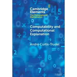 Cambridge University Press Computability And Computational Explanation Cambridge University Press Computability And Computational Explanation